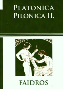 Platonica Pilonica II. Faidros
