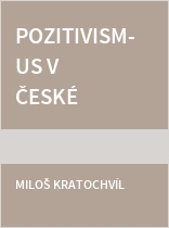 Pozitivismus v české filosofii první poloviny 20. století