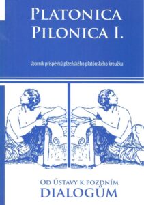 Platonica Pilonica I. Od Ústavy k pozdním dialogům